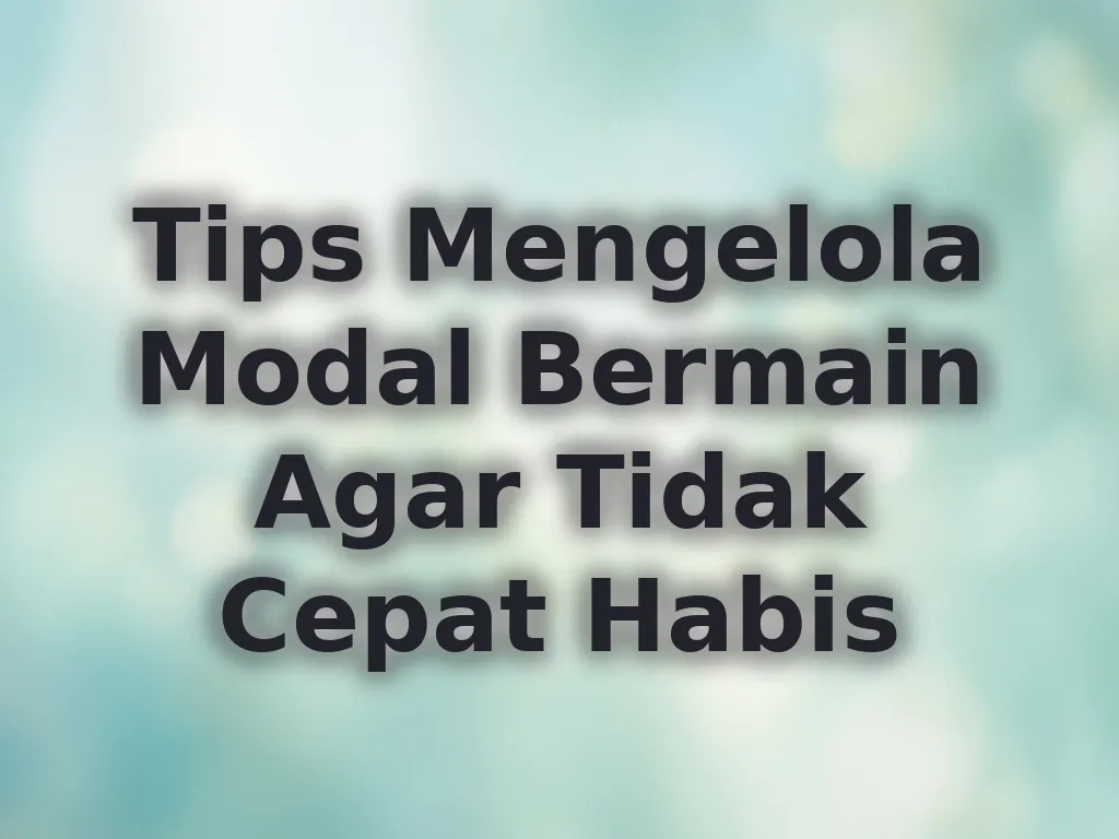 Tips Mengelola Modal