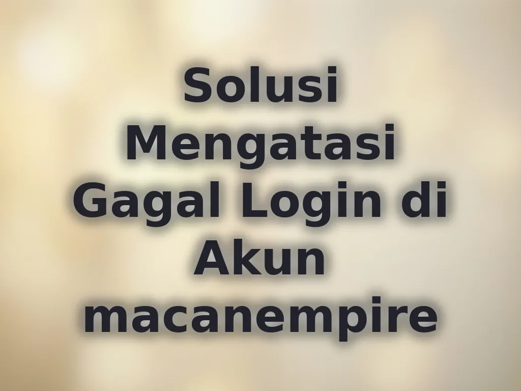 Solusi Gagal Login